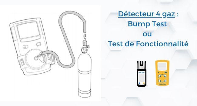 Détecteur 4 gaz : Bump-test ou pas ?